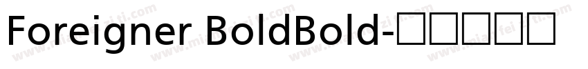 Foreigner BoldBold字体转换